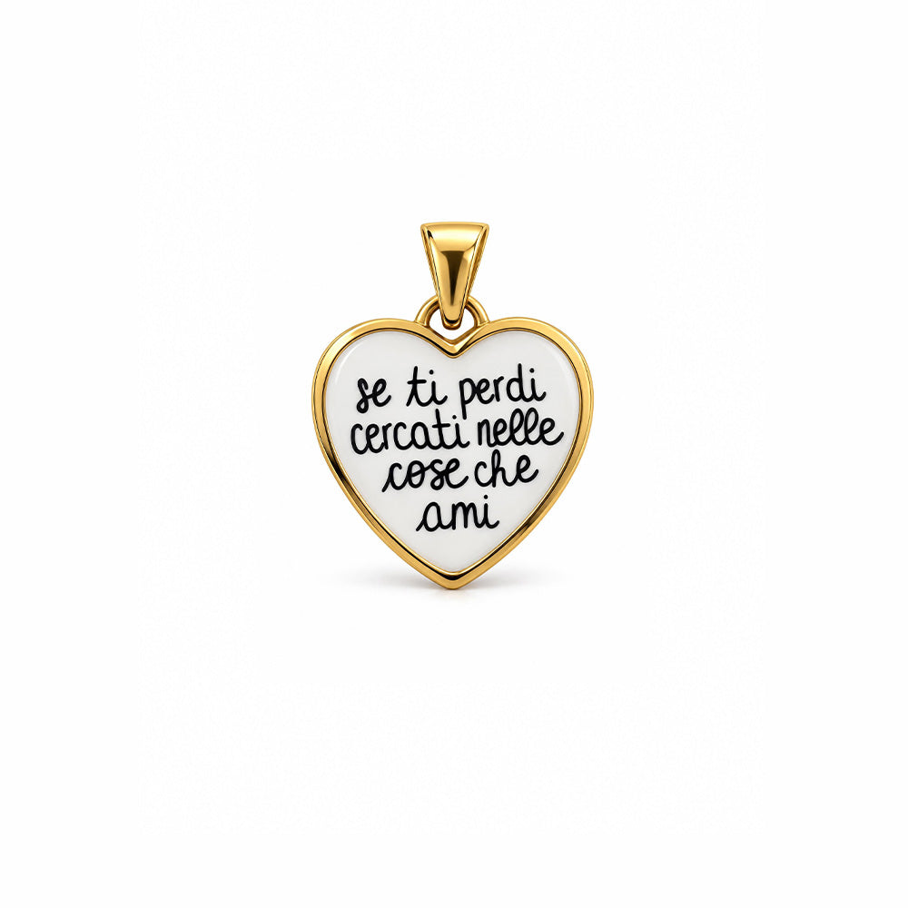 CHARM "SE TI PERDI CERCATI NELLE COSE CHE AMI"